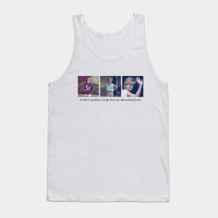 Princess Diana I wish I could Un-recall how we almost had it all Tank Top